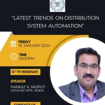 67th Webinar – Latest Trends on Distribution  System Automation – 19th January 2024 – 6.30 PM